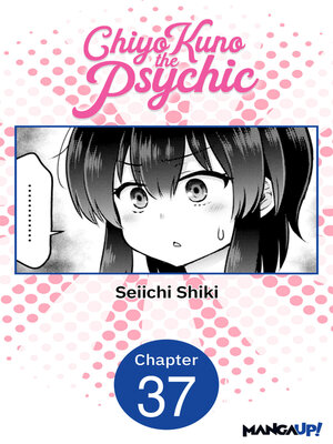 cover image of Chiyo Kuno the Psychic, Chapter 37